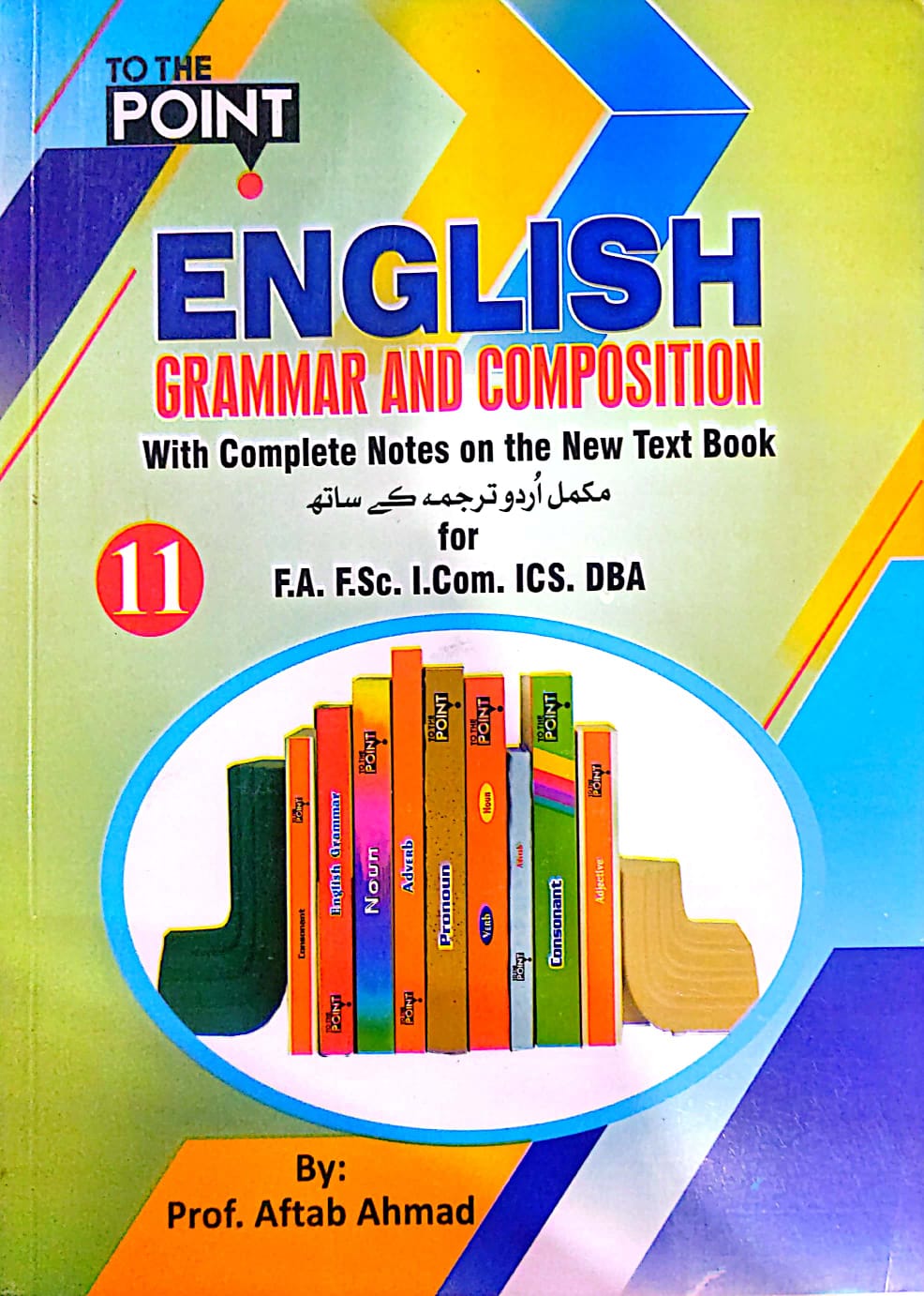 English Grammar And Composition With Complete Notes On The New Textbook 11
