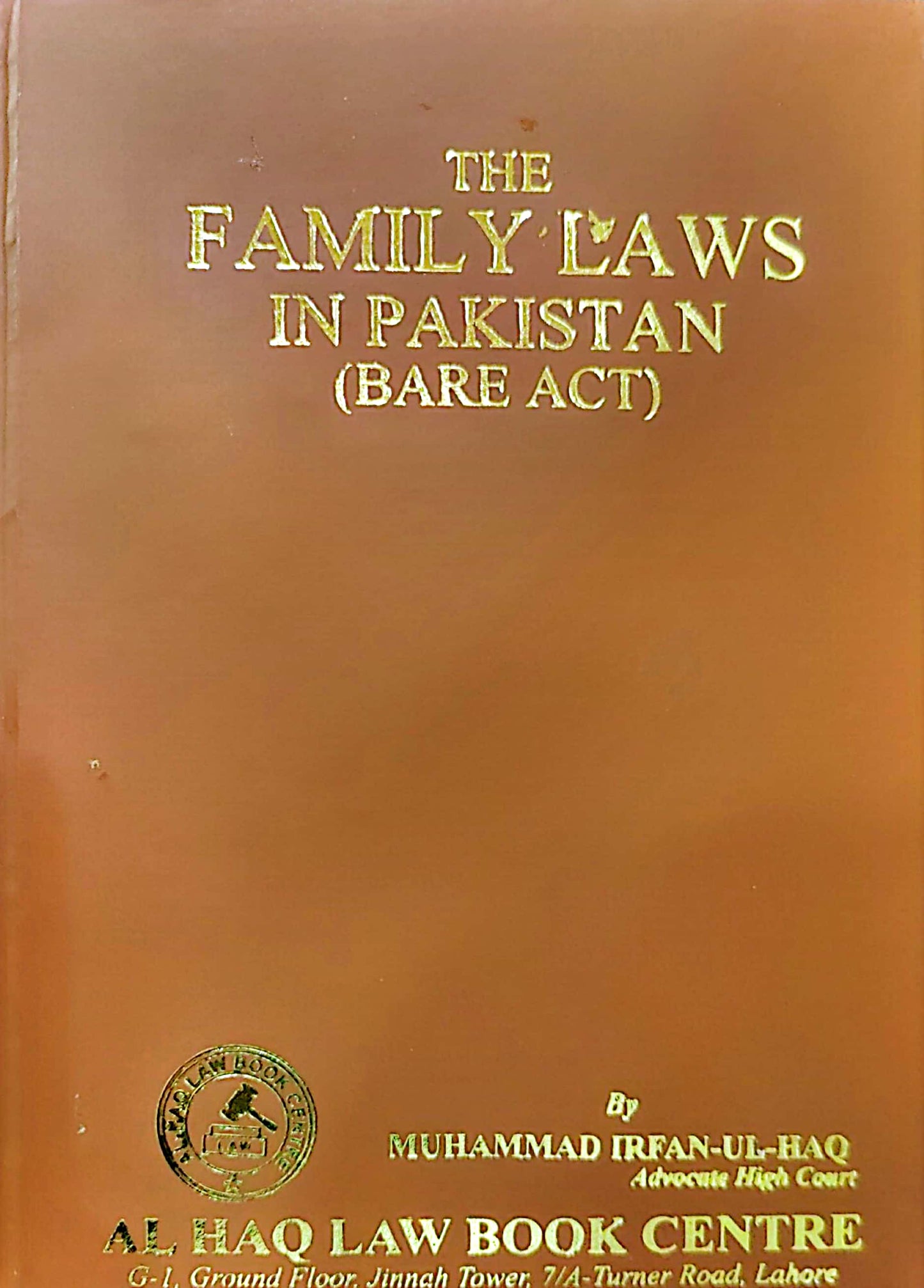 The Family Laws In Pakistan (Bare Act)