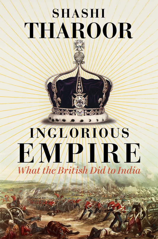 Inglorious Empire: What The British Did To India