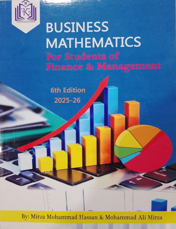 Business Mathematics 6th Edition By Mirza Mohammad Hassan – Ilmi Book House