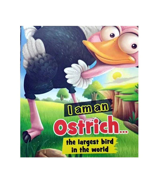 I am an Ostrich