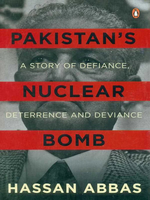 Pakistan's A Story Of Defiance Nuclear Deterrence And Deviance Bomb