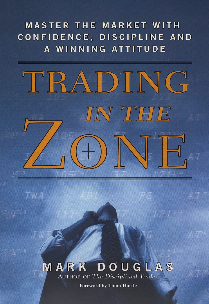 Trading in the Zone by Mark Douglas
